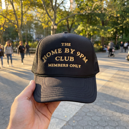 🧢 “THE HOME BY 9PM CLUB” Trucker Hat — Members Only Energy