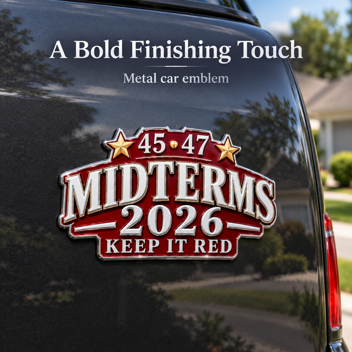 🇺🇸 Premium 3D Metal "45-47 Keep It Red" 2026 Midterms Car Emblem | Heavy-Duty Bumper Badge