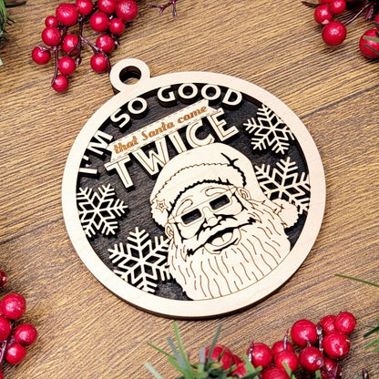 Santa Came Twice Ornament - Funny Christmas Tree Decoration